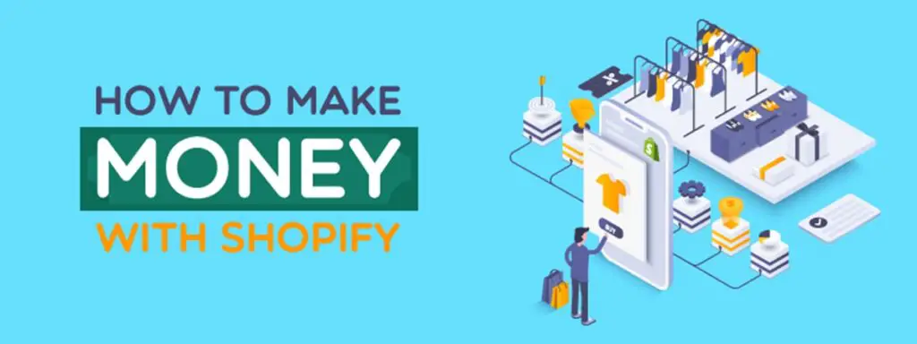 How Can I Make Money With Shopify