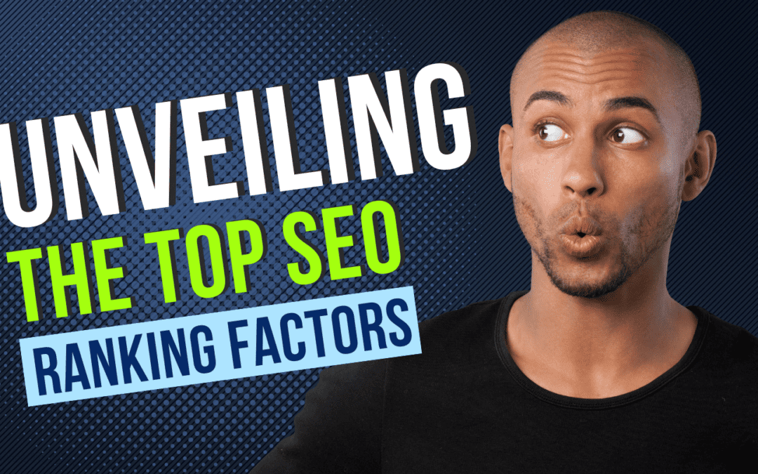 TBA Unveiling the Top SEO Ranking Factors Blog Featured Image