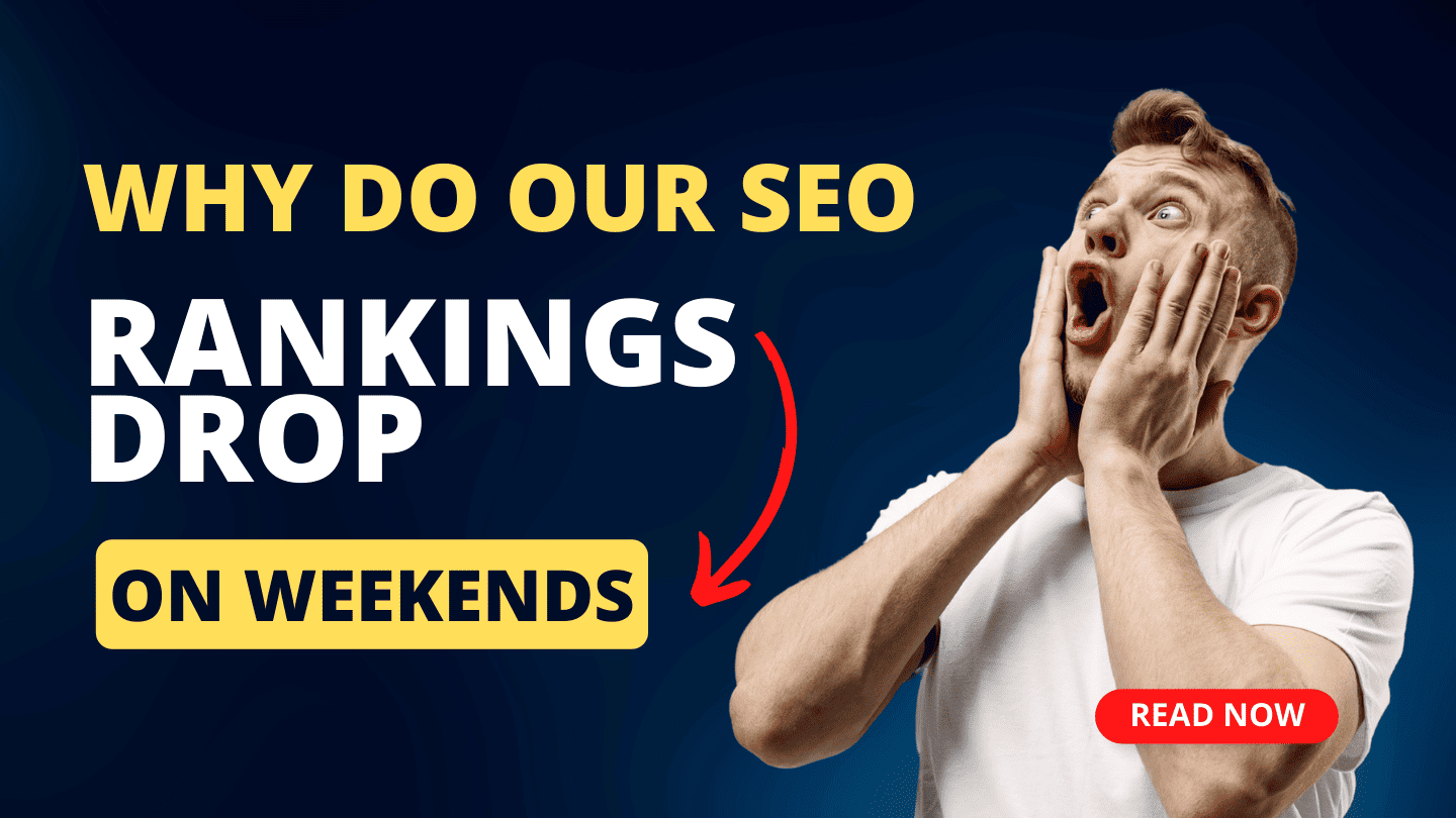 TBA Why Do Our SEO Ranking Drops on Weekends Featured Image