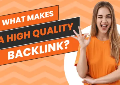 The Definition of Quality Backlinks: What Makes a High-Quality Backlink?