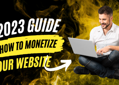 Monetize Your Website: A 2023 Guide on How Can My Website Be Monetized