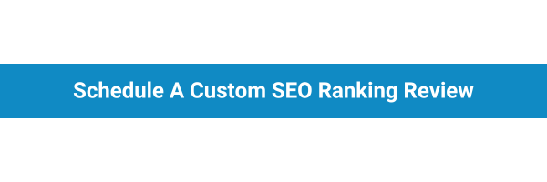 Schedule A Custom SEO Ranking Review