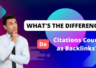 What’s the difference: Do citations count as backlinks? Citations vs Backlinks explained