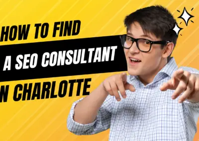 Hiring the Best SEO Consultant Charlotte: Your Comprehensive Guide to Finding the Right SEO Agency and Maximizing Search Engine Optimization Results