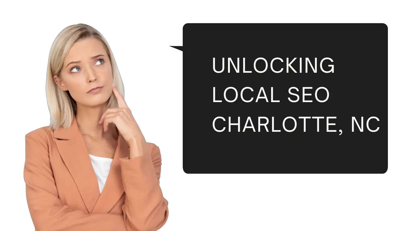Unlocking Local SEO Charlotte, NC