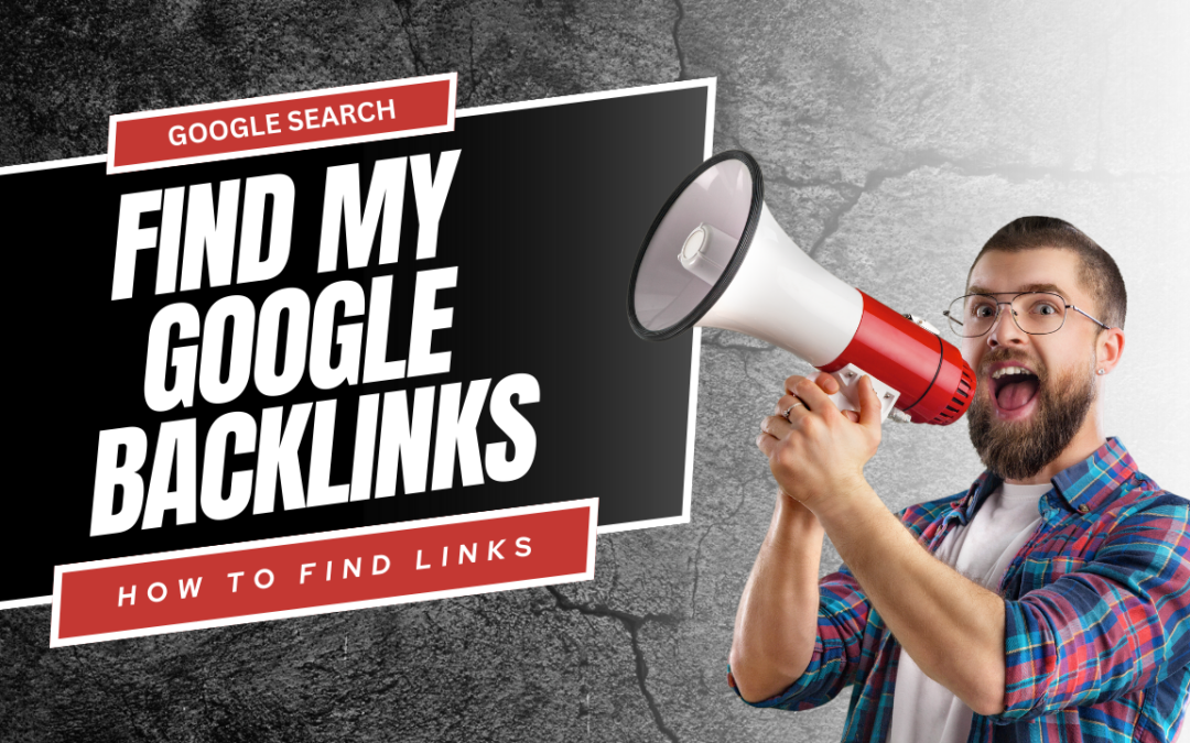 How do I find my Google backlinks?