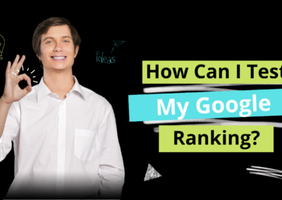 Test My Google Ranking: How to Check Your SEO Rankings with a Live Check