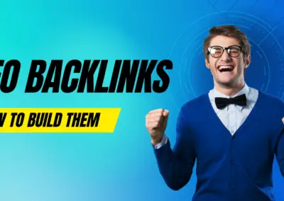 SEO Backlinks: The Importance & How to Build Them, and What Are They