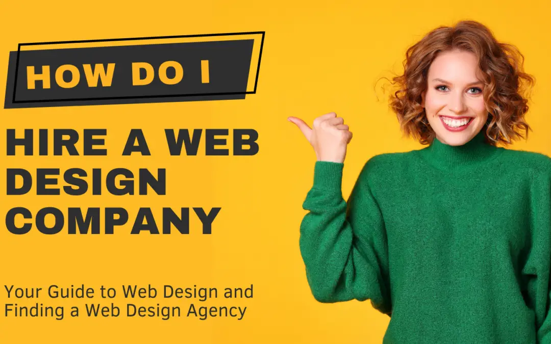 How Do I Hire a Web Design Company