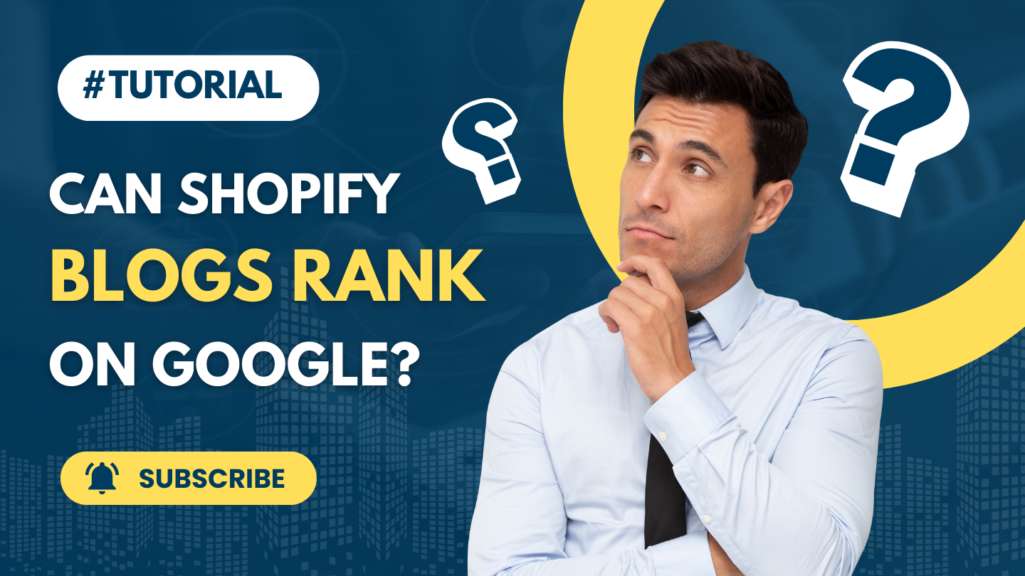 Can Shopify Blogs Rank on Google