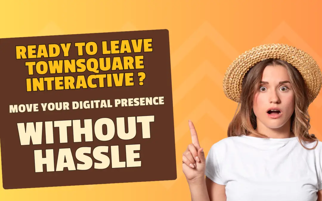 How to Switch from Townsquare Interactive & Move Your Website – Guide to Moving & Transferring