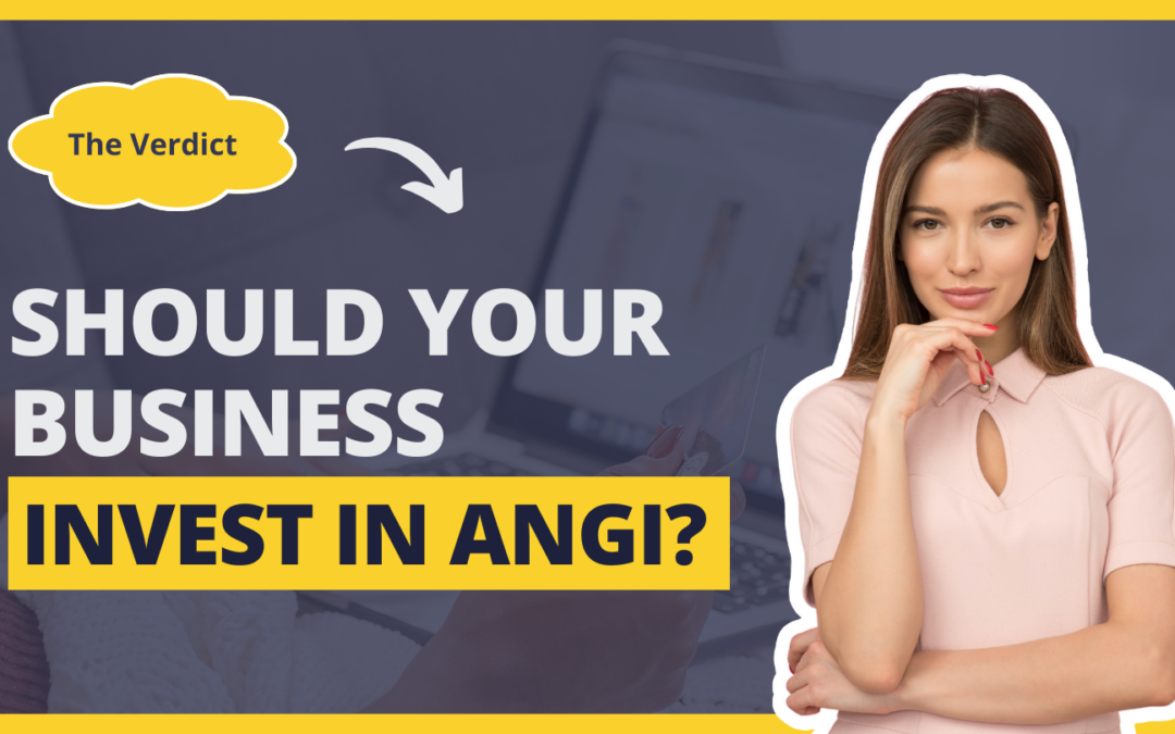 Is Being on Angi Worth It? A Review on Angie (Formerly Angie’s List) for Contractors