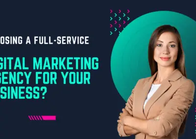 What is a Full-Service Digital Marketing Agency? Your Guide to Comprehensive Marketing Solutions