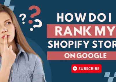 How Do I Rank My Shopify Store on Google: A SEO Guide for Your Shopify Store in 2024
