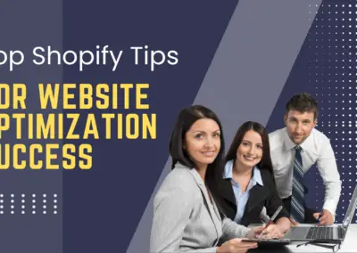 Top Tips for Shopify Website Optimization Success