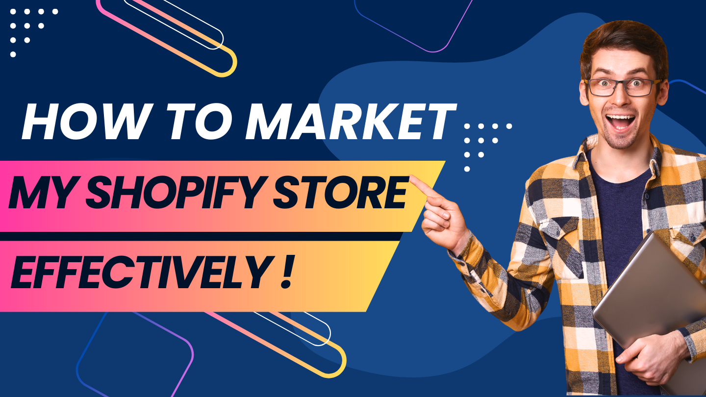 marketing my Shopify store